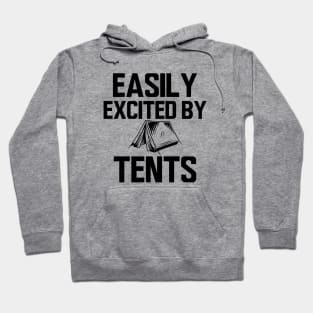 Camping - Easily excited by tents Hoodie